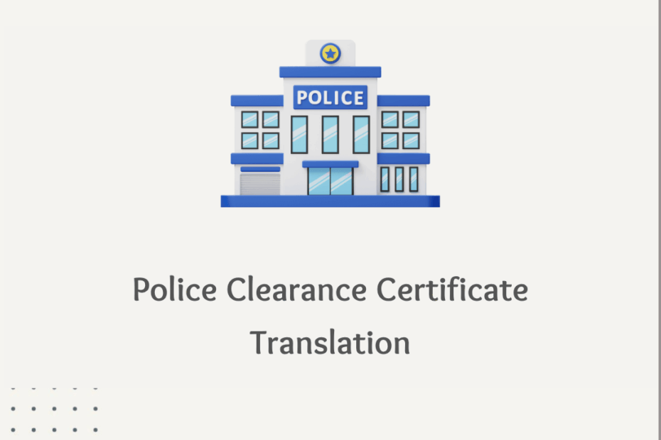 Police Clearance Certificate Translation